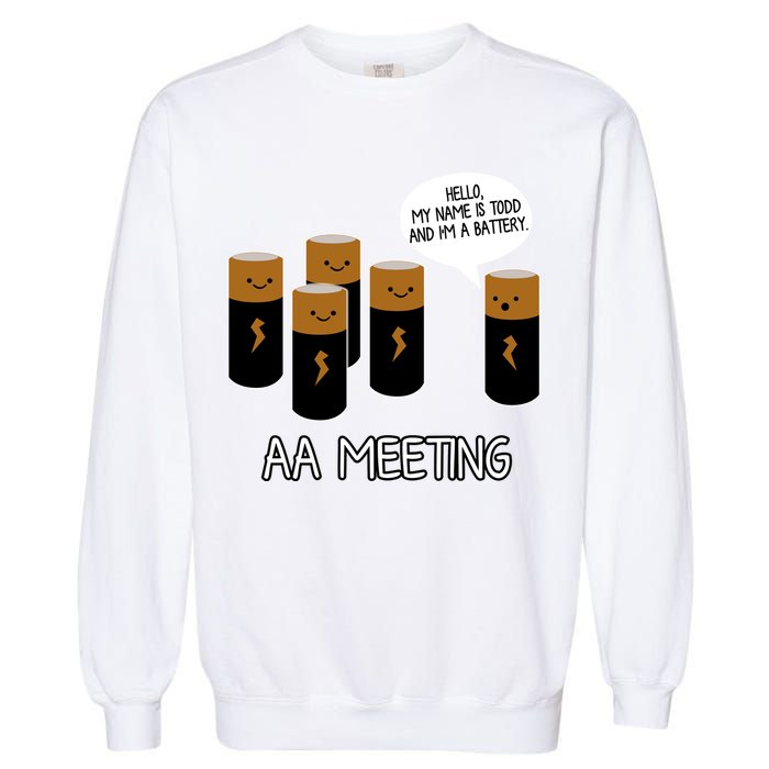 Funny Aa Meeting. Hi! My Name Is Todd And IM A Battery Garment-Dyed Sweatshirt