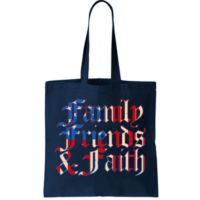 Family Friends & Faith Red White & Blue Tote Bag