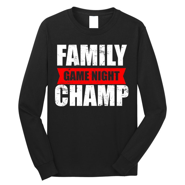 Family Game Night Champ Long Sleeve Shirt