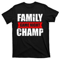 Family Game Night Champ T-Shirt