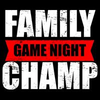 Family Game Night Champ Button