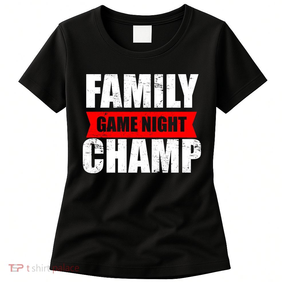 Family Game Night Champ Womens T-Shirt