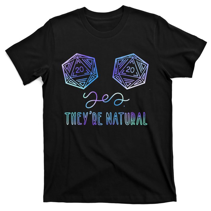 Fantasy Art Nerdy Gaming Yes They're Natural T-Shirt