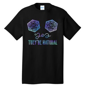 Fantasy Art, Nerdy Gaming, Yes They're Natural Tall T-Shirt