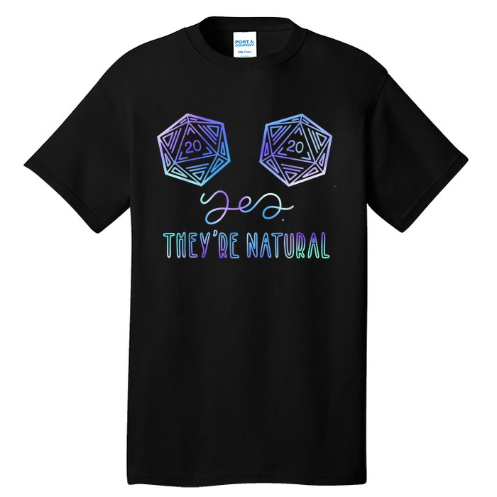 Fantasy Art, Nerdy Gaming, Yes They're Natural Tall T-Shirt