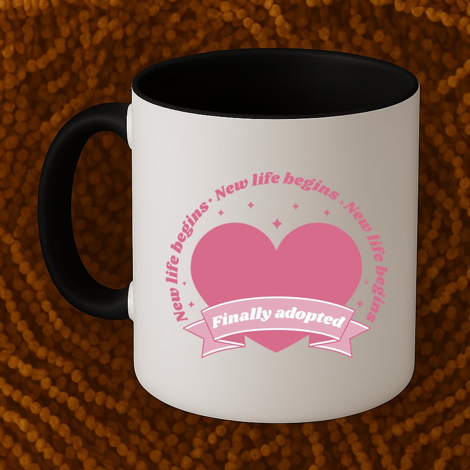 Finally Adopted New Life Begins Mug