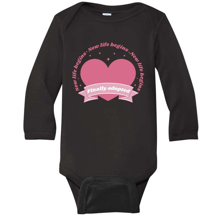 Finally Adopted New Life Begins Baby Long Sleeve Bodysuit