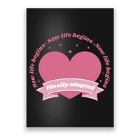 Finally Adopted New Life Begins Poster