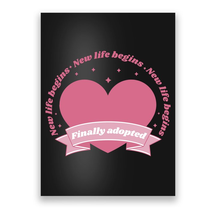 Finally Adopted New Life Begins Poster