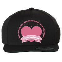 Finally Adopted New Life Begins Wool Snapback Cap