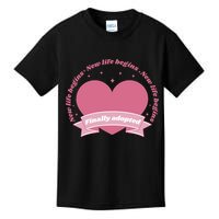 Finally Adopted New Life Begins Kids T-Shirt