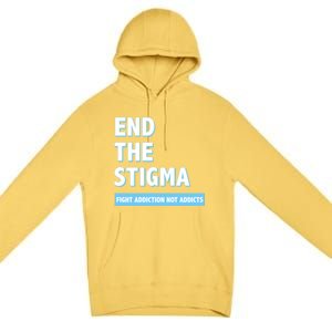 Fight Addiction Not Addicts End The Stigma Awareness Gift Premium Pullover Hoodie