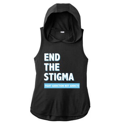 Fight Addiction Not Addicts End The Stigma Awareness Gift Ladies PosiCharge Tri-Blend Wicking Draft Hoodie Tank