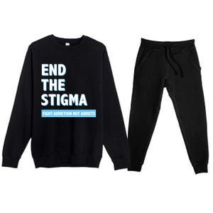 Fight Addiction Not Addicts End The Stigma Awareness Gift Premium Crewneck Sweatsuit Set