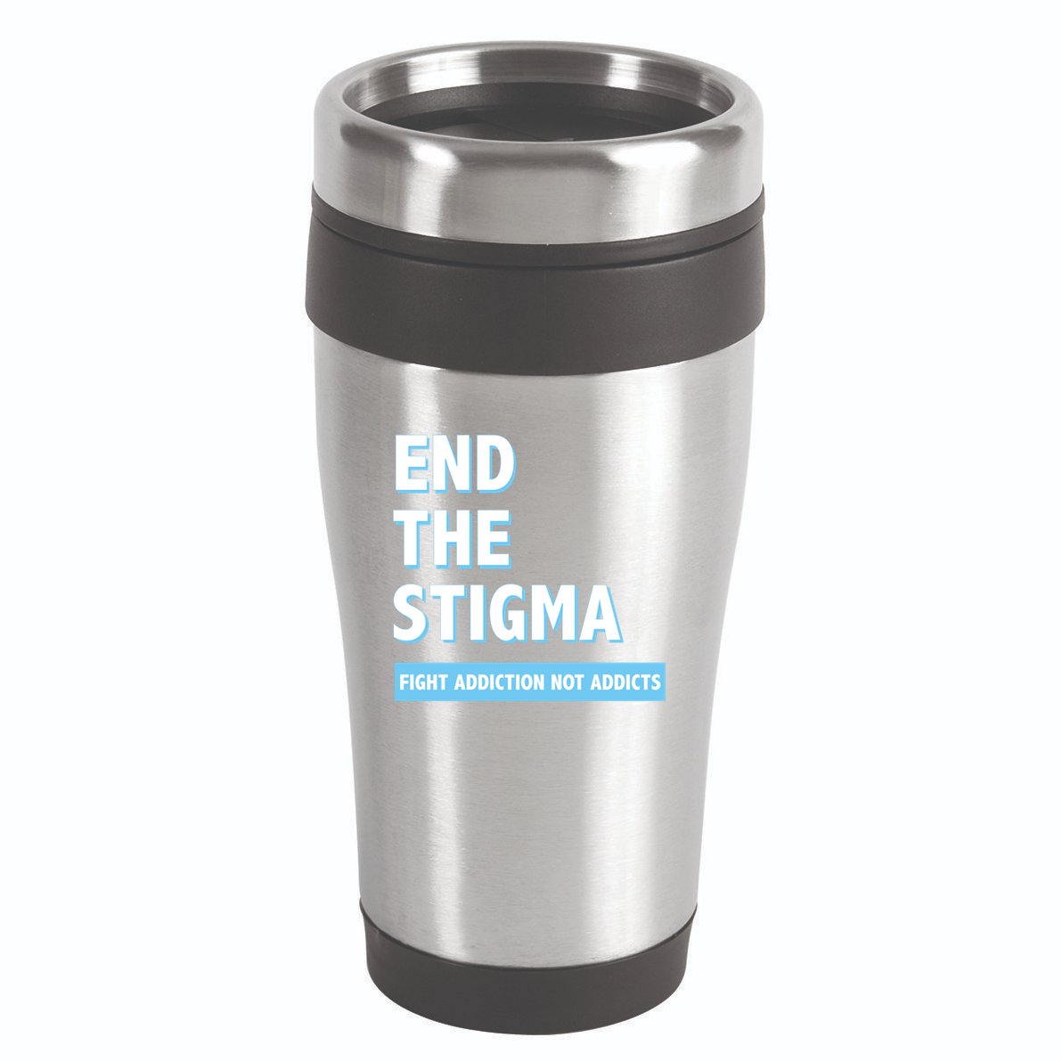 Fight Addiction Not Addicts End The Stigma Awareness Gift 16oz Travel Tumbler