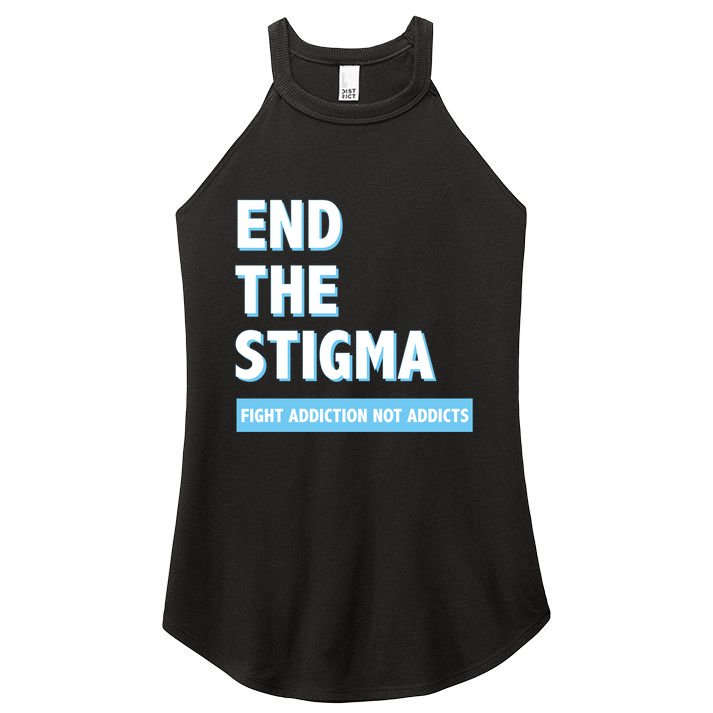 Fight Addiction Not Addicts End The Stigma Awareness Gift Women's Perfect Tri Rocker Tank