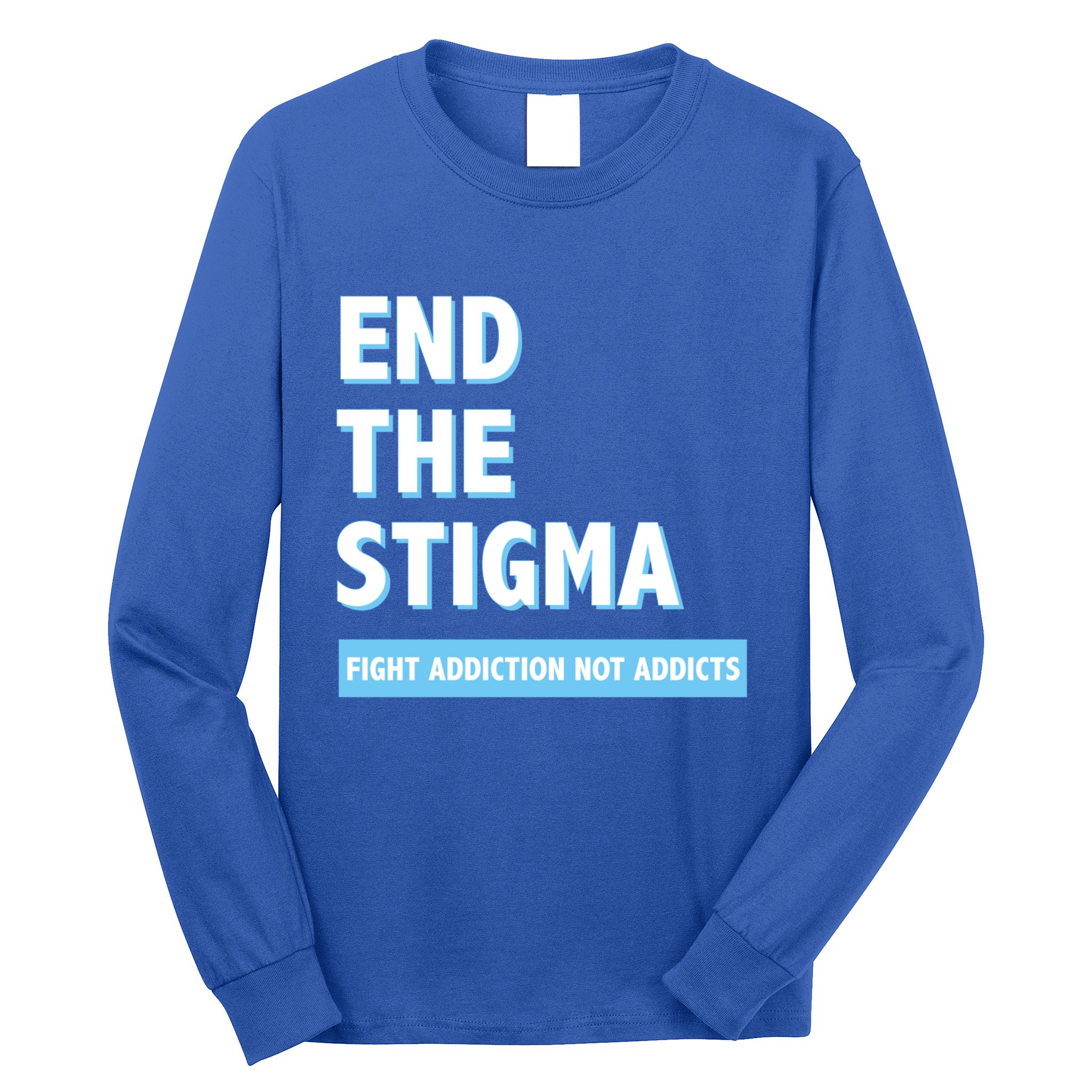 Fight Addiction Not Addicts End The Stigma Awareness Gift Long Sleeve Shirt