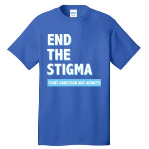 Fight Addiction Not Addicts End The Stigma Awareness Gift Tall T-Shirt