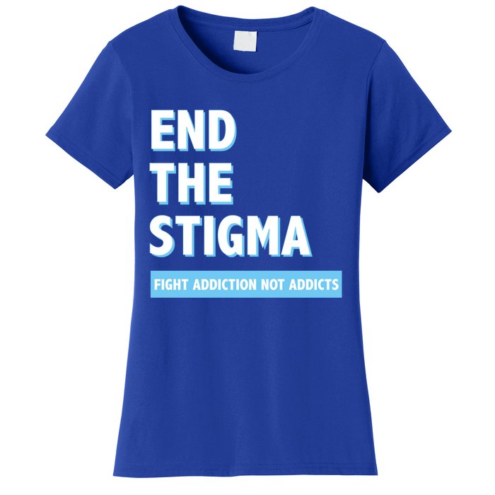 Fight Addiction Not Addicts End The Stigma Awareness Gift Women's T-Shirt