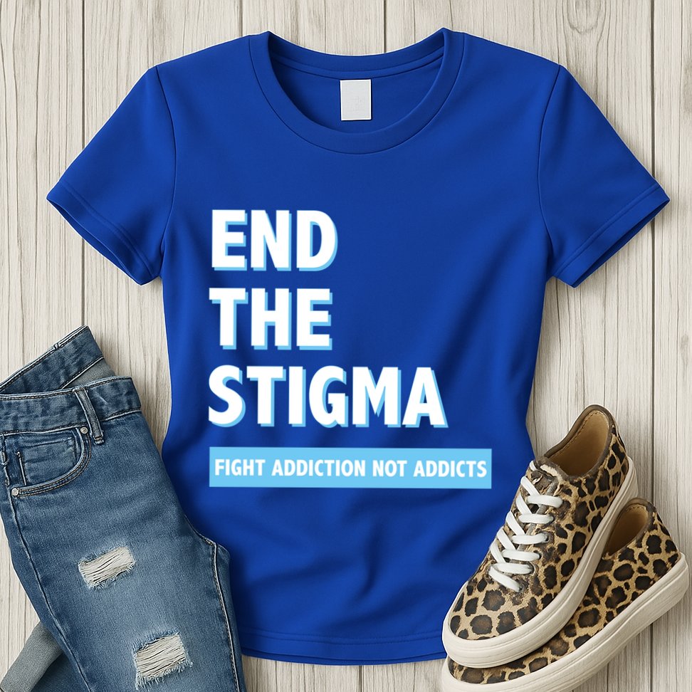 Fight Addiction Not Addicts End The Stigma Awareness Gift Womens T-Shirt