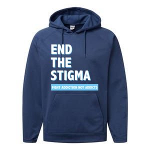 Fight Addiction Not Addicts End The Stigma Awareness Gift Performance Fleece Hoodie