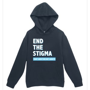 Fight Addiction Not Addicts End The Stigma Awareness Gift Urban Pullover Hoodie