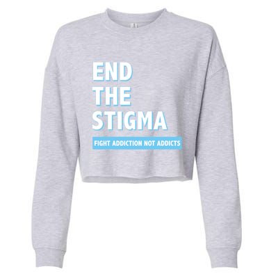 Fight Addiction Not Addicts End The Stigma Awareness Gift Cropped Pullover Crew