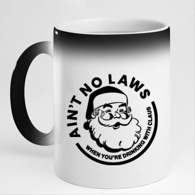 Funny AinT No Laws When YouRe Ing With Claus Gift 11oz Black Color Changing Mug