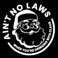 Funny AinT No Laws When YouRe Ing With Claus Gift Bucket Hat