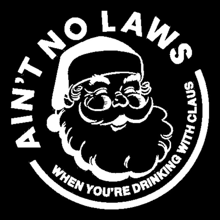 Funny AinT No Laws When YouRe Ing With Claus Gift Bucket Hat