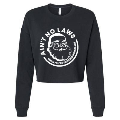 Funny AinT No Laws When YouRe Ing With Claus Gift Cropped Pullover Crew