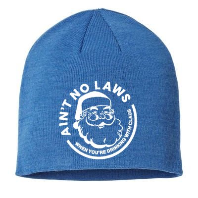 Funny AinT No Laws When YouRe Ing With Claus Gift Sustainable Beanie