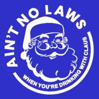 Funny AinT No Laws When YouRe Ing With Claus Gift Bag