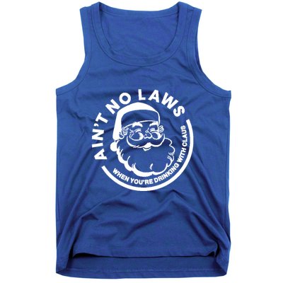Funny AinT No Laws When YouRe Ing With Claus Gift Tank Top