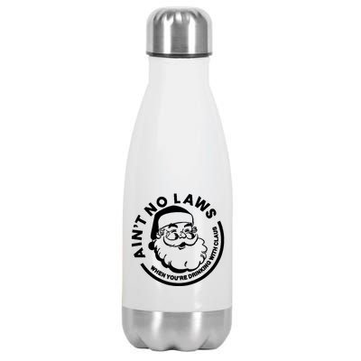 Funny AinT No Laws When YouRe Ing With Claus Gift Stainless Steel Insulated Water Bottle