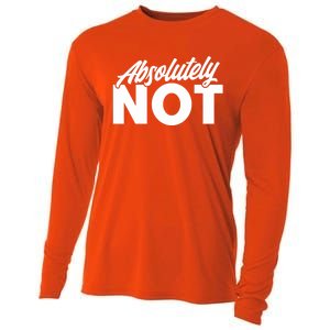 Funny Absolutely No Gift Cooling Performance Long Sleeve Crew