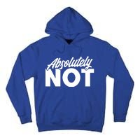 Funny Absolutely No Gift Tall Hoodie