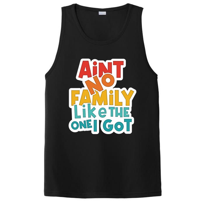 Funny Aint No Family Like The One I Got PosiCharge Competitor Tank