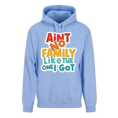 Funny Aint No Family Like The One I Got Unisex Surf Hoodie