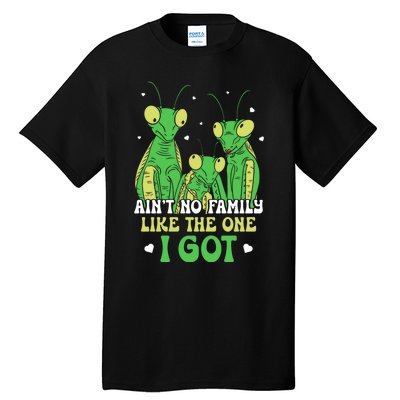 Funny Aint No Family Like The One I Got Tall T-Shirt