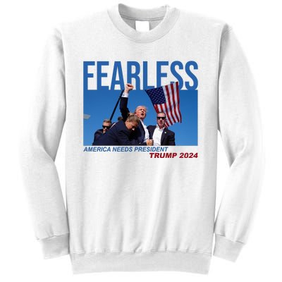 Fearless America Needs President Trump 2024 Sweatshirt