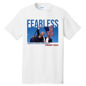 Fearless America Needs President Trump 2024 Tall T-Shirt