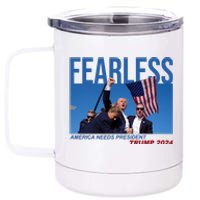 Fearless America Needs President Trump 2024 12 oz Stainless Steel Tumbler Cup