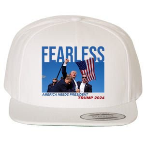 Fearless America Needs President Trump 2024 Wool Snapback Cap