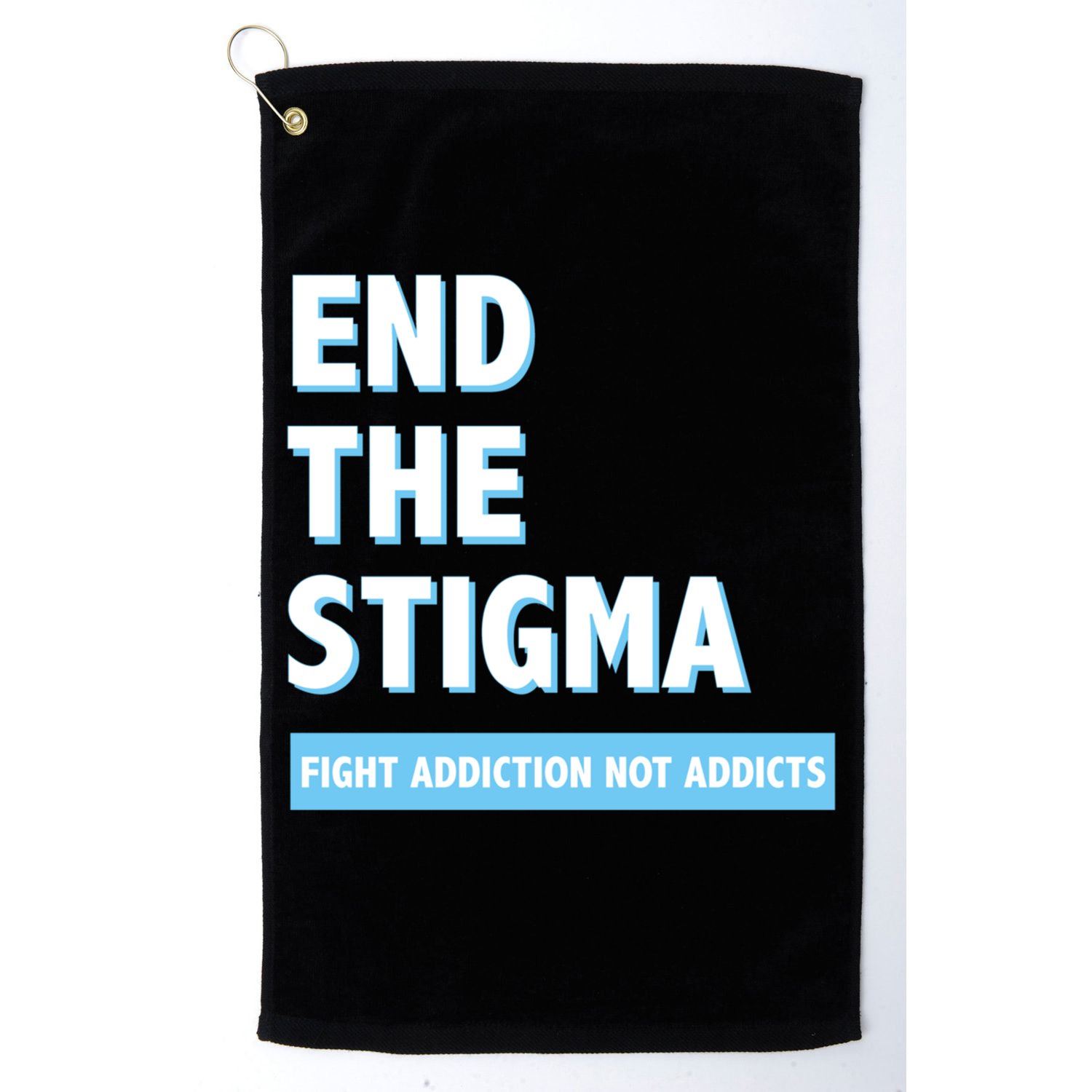 Fight Addiction Not Addicts End The Stigma Awareness Gift Golf Towel