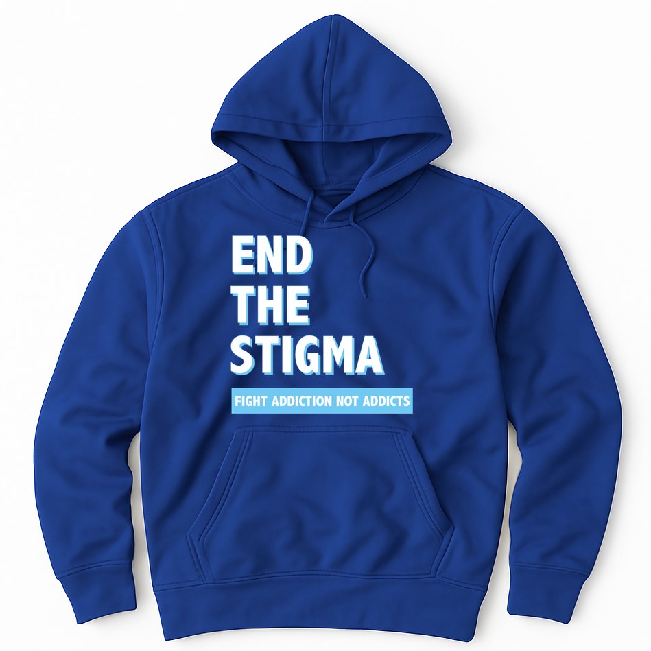 Fight Addiction Not Addicts End The Stigma Awareness Gift Hoodie