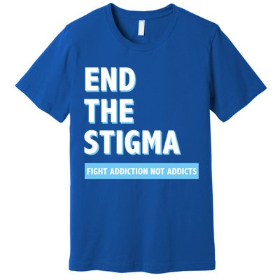 Fight Addiction Not Addicts End The Stigma Awareness Gift Premium T-Shirt