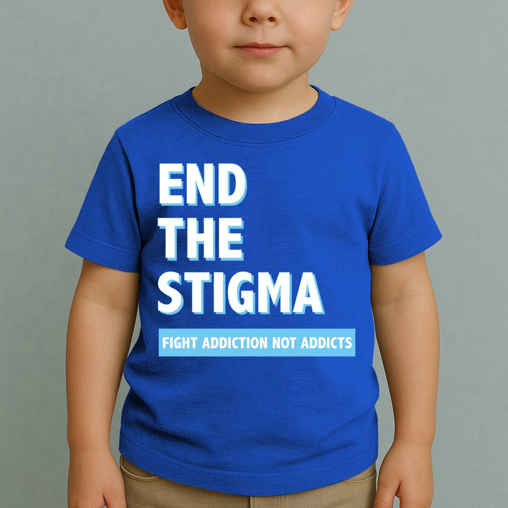 Fight Addiction Not Addicts End The Stigma Awareness Gift Toddler T-Shirt