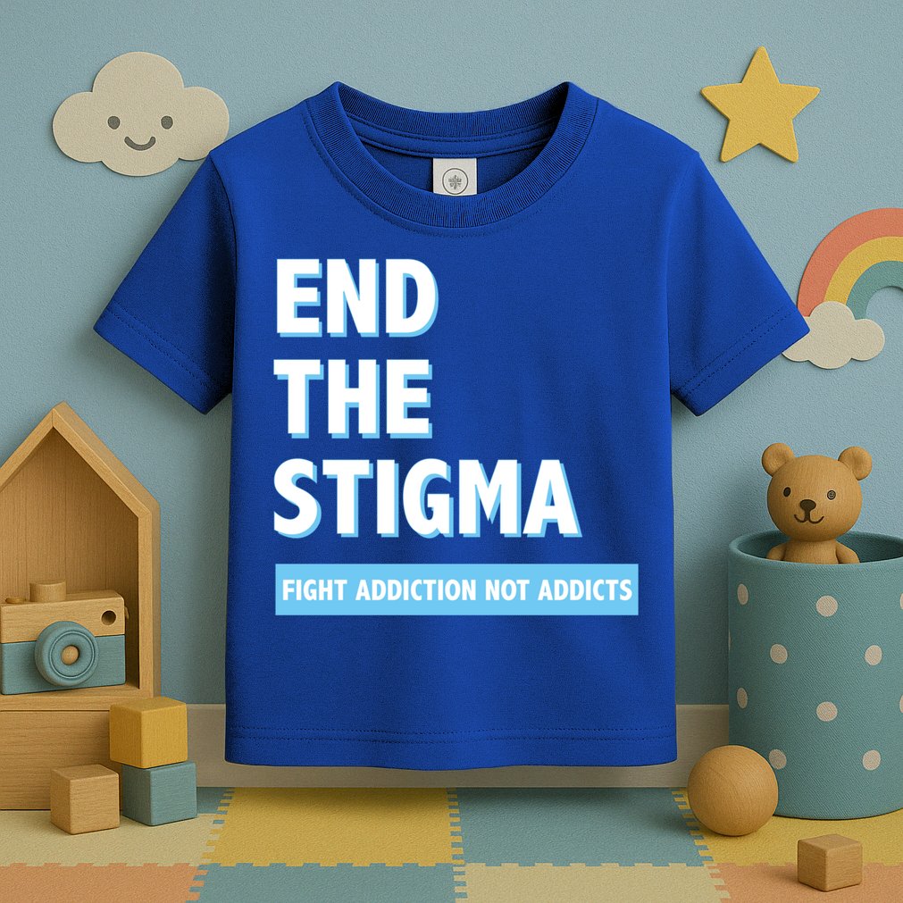 Fight Addiction Not Addicts End The Stigma Awareness Gift Toddler T-Shirt