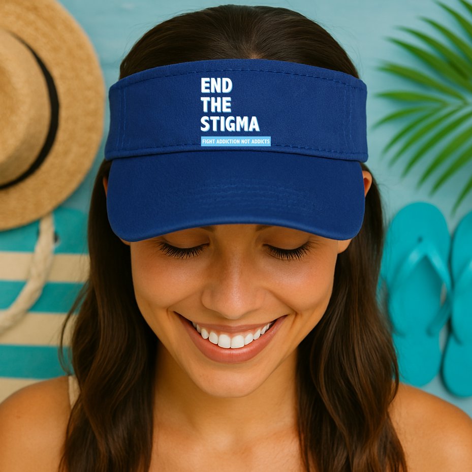 Fight Addiction Not Addicts End The Stigma Awareness Gift Visor